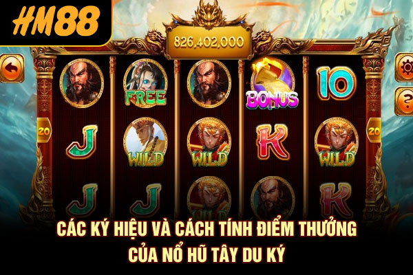 Các ký hiệu và cách tính điểm thưởng của Nổ Hũ Tây Du Ký