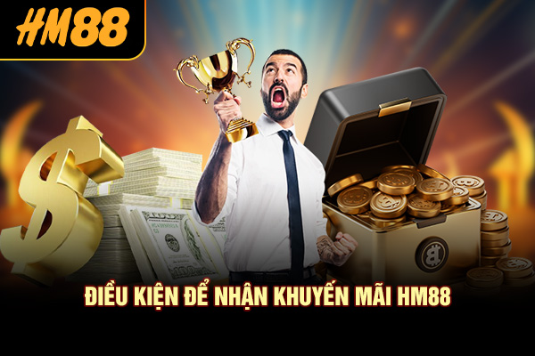 Điều kiện để nhận khuyến mãi HM88