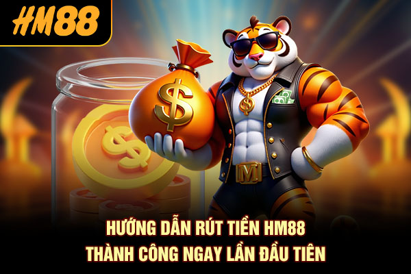 rút tiền HM88