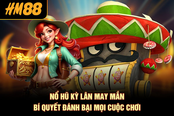 Nổ Hũ Kỳ Lân May Mắn
